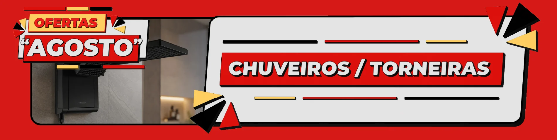 Banner destaques chuveiros AGOSTO